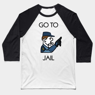 Go to jail Baseball T-Shirt